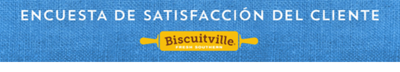 Biscuitville Encuesta de satisfacción del cliente - Bienvenido